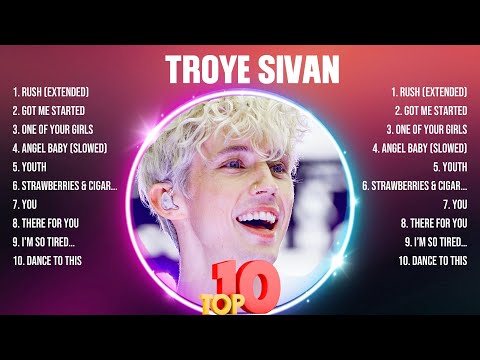 Troye Sivan Greatest Hits Full Album ▶️ Top Songs Full Album ▶️ Top 10 Hits of All Time