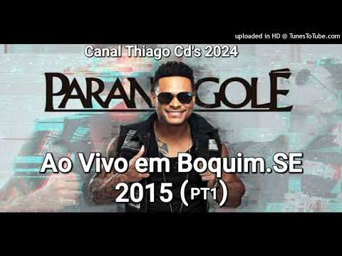 Parangolé - Ao Vivo - em Boquim.SE 2015 (PT1)