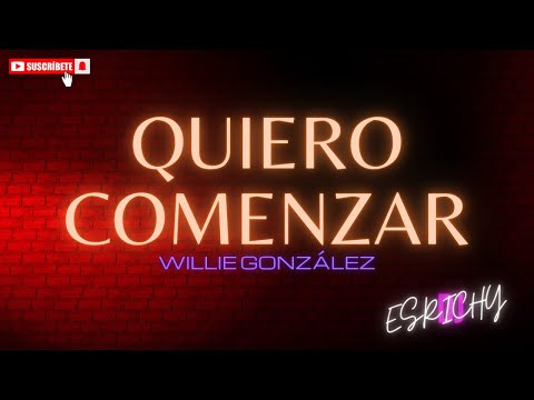Salsa Romántica Con Letra - QUIERO COMENZAR - Willie González 🤎