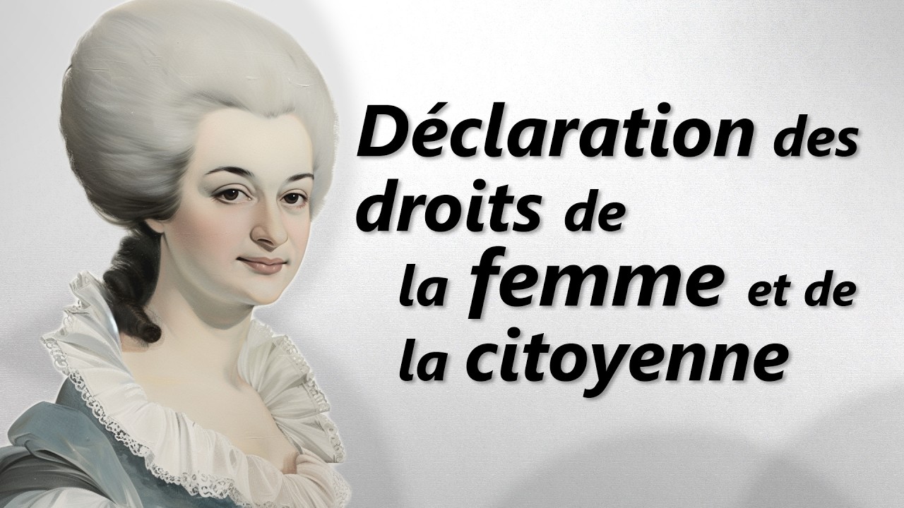 GOUGES, 𝘋é𝘤𝘭𝘢𝘳𝘢𝘵𝘪𝘰𝘯 𝘥𝘦𝘴 𝘥𝘳𝘰𝘪𝘵𝘴 𝘥𝘦 𝘭𝘢 𝘧𝘦𝘮𝘮𝘦 𝘦𝘵 𝘥𝘦 𝘭𝘢 𝘤𝘪𝘵𝘰𝘺𝘦𝘯𝘯𝘦 🎧 Œuvre abrégée & expliquée en podcast