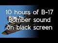 🎧 B-17 Bomber airplane sound on high quality white noise ASMR black screen dark screen