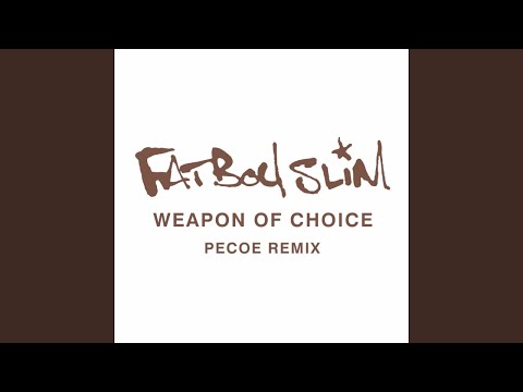 Fatboy Slim - Weapon of Choice (feat. Bootsy Collins) [Pecoe Remix]