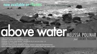 Melissa Polinar: ABOVE WATER feat. Jeremy Passion (NOW on iTunes!)