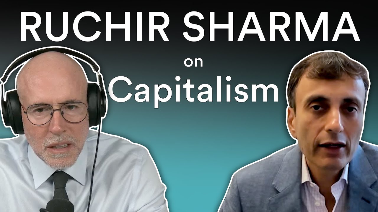 Ruchir Sharma — What Went Wrong with Capitalism? | Prof G Conversations