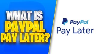 What Is PayPal Pay Later? (Find Out If It