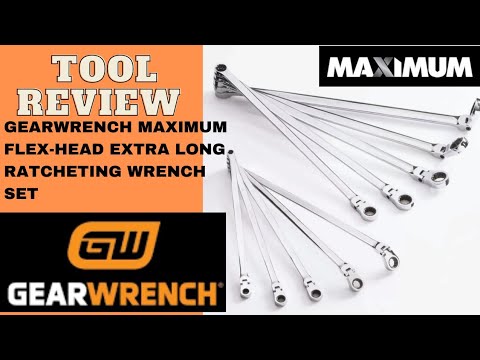 GearWrench Maximum Flex-Head Extra Long Ratcheting Wrench Set Review
