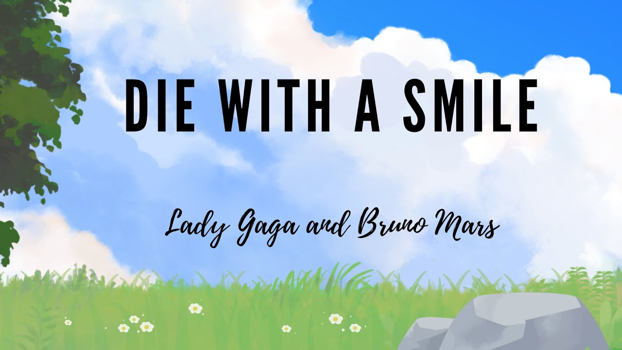 Die With A Smile Lyrics– Lady Gaga & Bruno Mars