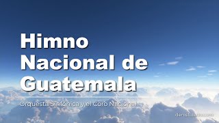 Himno Nacional de Guatemala (con letra)