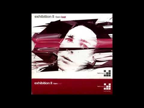 Ben Lost - Exhibition II (CD1) [2004]