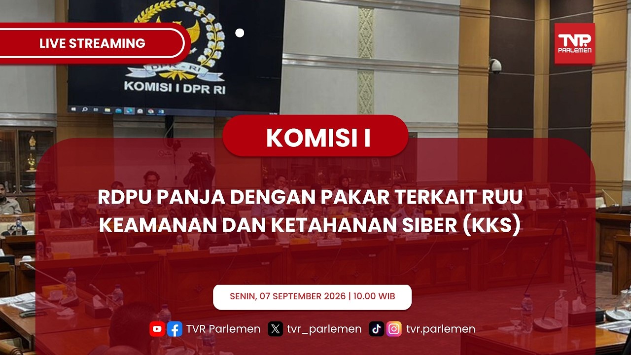 KOMISI I DPR RI - RDPU PANJA DENGAN PAKAR TERKAIT RUU KEAMANAN DAN KETAHANAN SIBER (KKS)