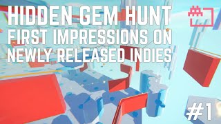 Hidden Gem Hunt #1 - First Impressions on Newly Released Indies