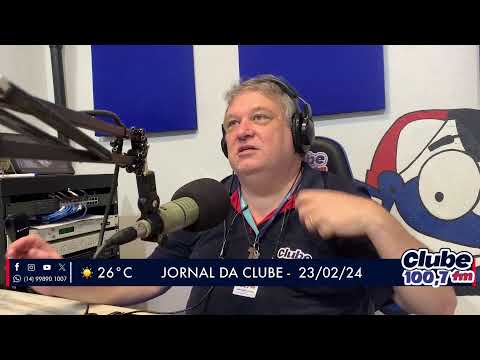 Jornal da Clube - 23/02/24 - Edição da Manhã