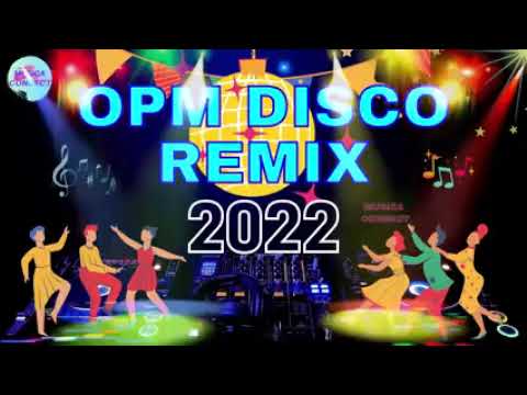 Nonstop Opm Disco Remix 2022   Best Disco Songs Medley Megamix   Disco Hits Music 2022