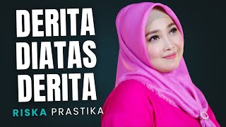 Download lagu DERITA DIATAS DERITA (COVER RISKA PRASTIKA) mp3