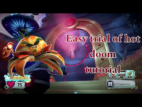 Easy red trial of hot doom tutorial [plants vs zombies garden warfare 2]