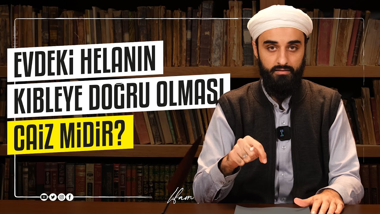 Evdeki Helanın Kıbleye Doğru Olması Caiz midir?