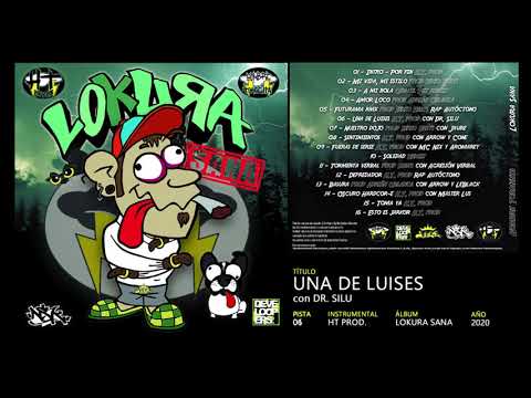 Hombre Tormenta & Dr. Silu - Una de Luises (prod. HT) [Lokura sana]