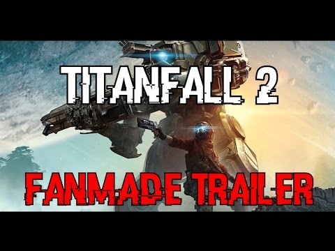 Titanfall 2 FanMade Trailer "Aligned with Giants"