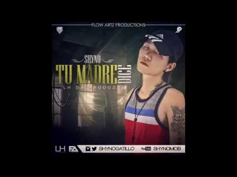 Shyno - Tu Madre Dice