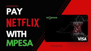 Pay Netflix using Mpesa