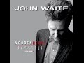 Aug/29/17 John Waite - Wooden Heart (Acoustic 2) 6 Masterpiece Of Loneliness