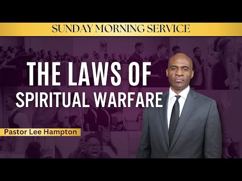 "The Laws of Spiritual Warfare" Sunday Morning Service | February 18, 2024