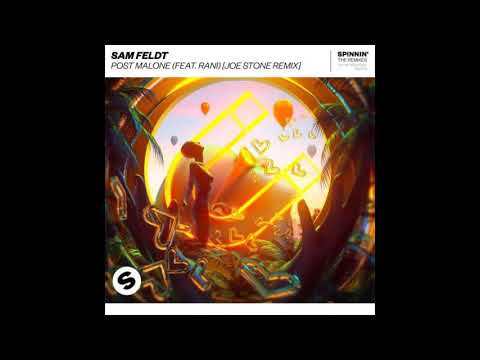 Sam Feldt ft. RANI - Post Malone (Joe Stone Extended Remix)