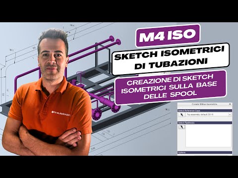 Anteprima video M4 ISO e PTC Creo Piping: Come creare Sketch Isometrici sulla base delle Spool