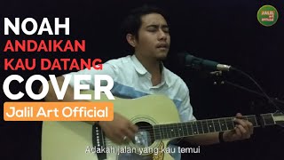 ANDAIKAN KAU DATANG - NOAH (WANDA JALIL COVER) ANDAIKAN KAU DATANG - NOAH (WANDA JALIL COVER)