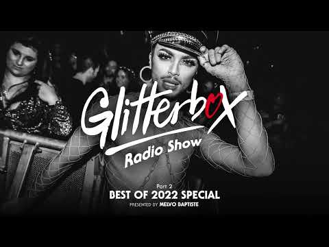 Glitterbox Radio Show 298: Best of 2022 Special Part 2