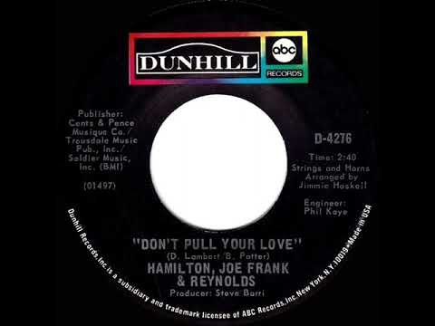 1971 HITS ARCHIVE: Don’t Pull Your Love - Hamilton, Joe Frank & Reynolds (a #1 record--mono 45)