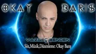 Okay Barış.Vazgeç Benden. ( Ne İsem O ) albümü