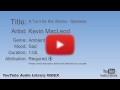A Turn For The Worse Sadness Kevin MacLeod Ambient Sad YouTube Audio Library BGM