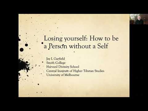 Part 1 - Losing Yourself:How to be a Person Without a Self with Jay Garfield