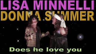 Lisa Minnelli et Donna Summer - Does he love you