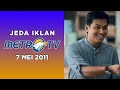 Jeda Iklan Metro TV 7 Mei 2011