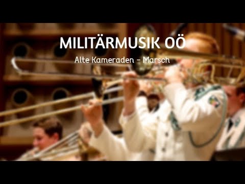 Militärmusik OÖ - Alte Kameraden Marsch - Galakonzert 2019
