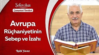 Avrupa Rüçhaniyetinin Sebep ve İzahı | Ruhi Yavuz