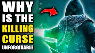 Why Is Avada Kedavra UNFORGIVABLE? - Harry Potter Theory