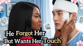 He Forgot Her Face... But His Heart Still Knew Her | Loving Mr Kang