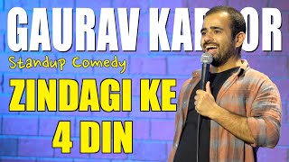 ZINDAGI KE 4 DIN  Gaurav Kapoor  Stand Up Comedy