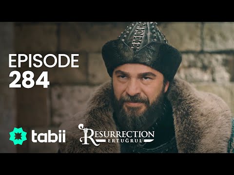 Resurrection: Ertuğrul | Episode 284
