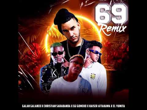 Galan Galaneo ❌ Christian Sarabanda ❌ Dj Gomeco ❌ Kaiser Attakawa ❌ El Yumita - 69 Remix (Audio Ofi)