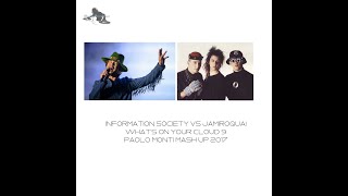 Information society vs Jamiroquai - what's on your cloud 9? - Paolo Monti mash up 2017