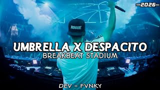 Download lagu DJ UMBRELLA X DESPACITO BREAKBEAT KLASIC STADIUM FULL BASS VIRAL TIKTOK TERBARU 2026 mp3