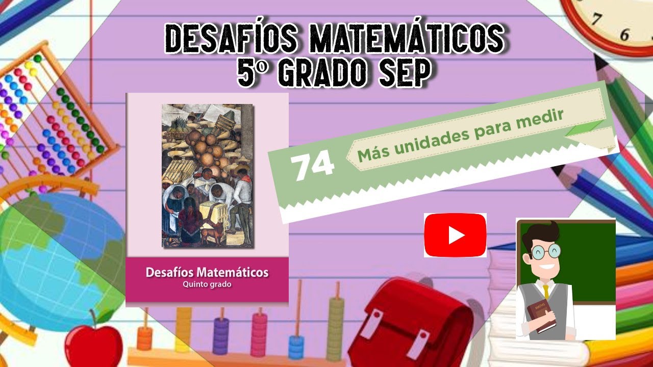 Desafío 74 5º grado SEP pág 142 a 143 #educación #SEP #matemáticasatualcance #mequedoencasa