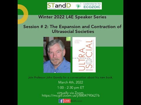 Winter 2022 L4E and STandD Speaker Series. S# 2: Expansion and Contraction of Ultrasocial Societies.