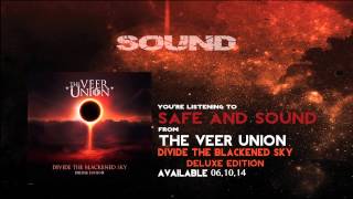 The Veer Union - Safe and Sound
