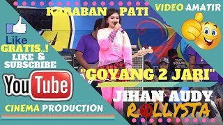 Download lagu ROLLYSTA LIVE ~ GOYANG DUA JARI KOPLO JIHAN AUDY - ROLLYSTA 2018 PATI mp3