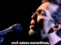 Wonderful Tonight - Eric Clapton [Legendado] 